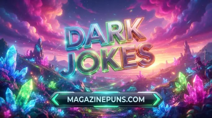 Dark Jokes